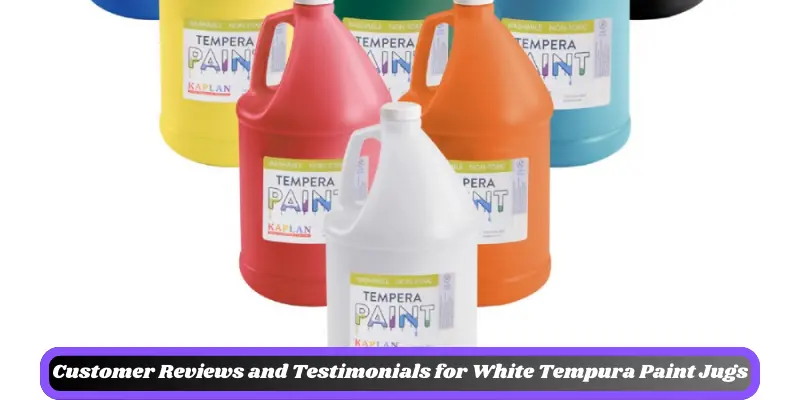 customer reviews and testimonials for white tempura paint jugs