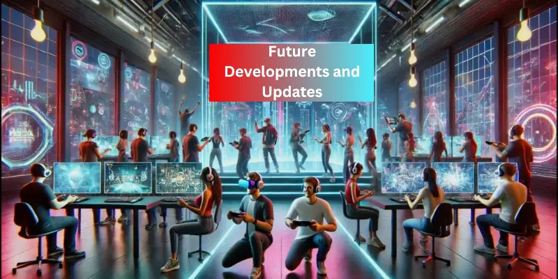 future developments and updates