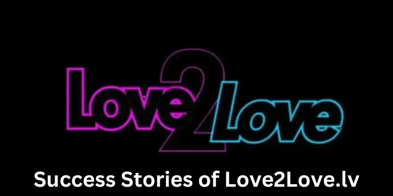 success stories of love2love.lv